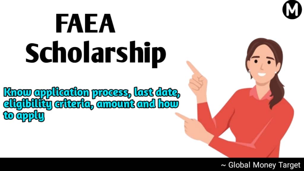 FAEA Scholarship 2024: Application Process, how to apply, eligibility, amount, last date